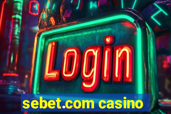 sebet.com casino